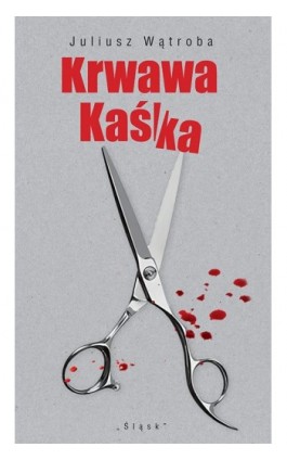 Krwawa Kaśka - Juliusz Wątroba - Ebook - 978-83-8183-163-5
