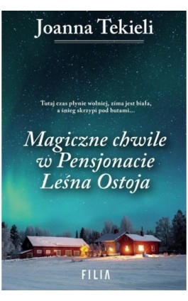 Magiczne chwile w pensjonacie Leśna Ostoja - Joanna Tekieli - Ebook - 978-83-8280-667-0