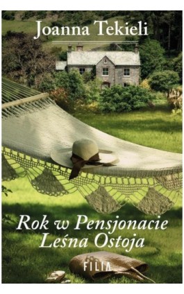 Rok w pensjonacie Leśna Ostoja - Joanna Tekieli - Ebook - 978-83-8280-666-3