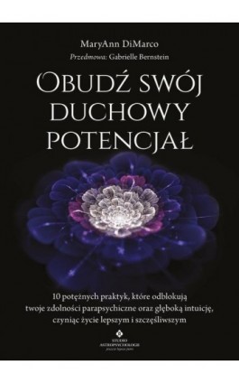 Obudź swój duchowy potencjał - MaryAnn DiMarco - Ebook - 978-83-8301-391-6
