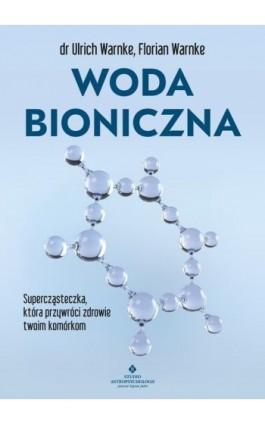 Woda bioniczna - Ulrich Warnke - Ebook - 978-83-8301-333-6