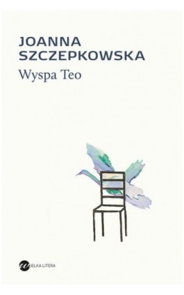 Wyspa Teo - Joanna Szczepkowska - Ebook - 978-83-8032-911-9
