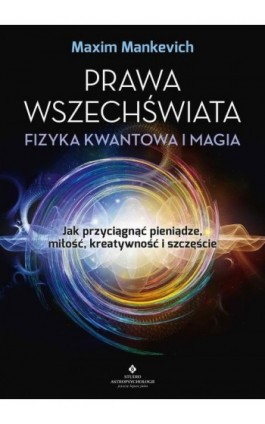 Prawa wszechświata - Maxim Mankevich - Ebook - 978-83-8301-428-9