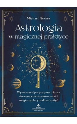 Astrologia w magicznej praktyce - Michael Herkes - Ebook - 978-83-8301-348-0