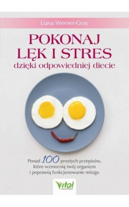 Pokonaj lęk i stres dzięki odpowiedniej diecie - Liana Werner-Gray - Ebook - 978-83-8272-030-3