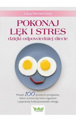 Pokonaj lęk i stres dzięki odpowiedniej diecie - Liana Werner-Gray - Ebook - 978-83-8272-030-3