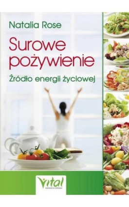 Surowe pożywienie - Natalia Rose - Ebook - 978-83-8272-425-7