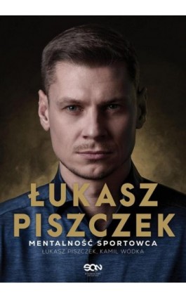Łukasz Piszczek Mentalność sportowca - Łukasz Piszczek - Ebook - 978-83-8330-127-3
