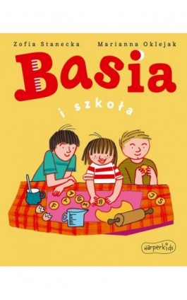 Basia i szkoła - Zofia Stanecka - Ebook - 978-83-276-7222-3