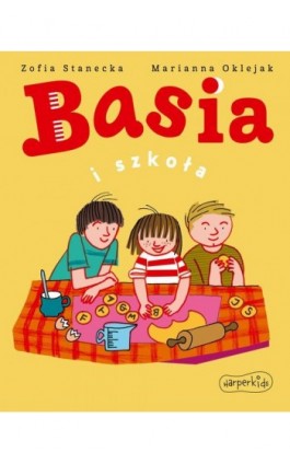 Basia i szkoła - Zofia Stanecka - Ebook - 978-83-276-7221-6