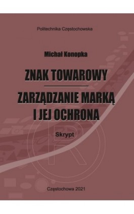 Znak towarowy - zarządzanie marką i jej ochrona - Michał Konpka - Ebook - 978-83-7193-773-6