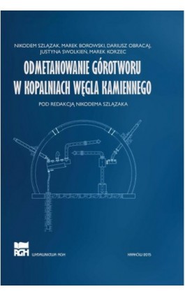 Odmetanowanie górotworu w kopalniach węgla kamiennego - Nikodem Szlązak - Ebook - 978-83-67427-46-3