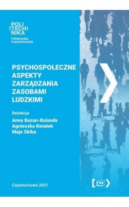 Psychospołeczne aspekty zarządzania zasobami ludzkimi - Anna Bazan-Bulanda - Ebook - 978-83-7193-856-6