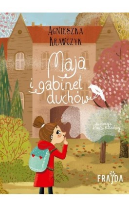 Maja i gabinet duchów - Agnieszka Krawczyk - Ebook - 978-83-8280-752-3