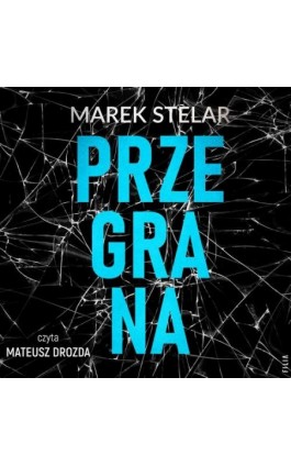 Przegrana - Marek Stelar - Audiobook - 978-83-8280-829-2