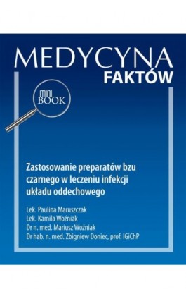 Zastosowanie preparatów bzu czarnego w leczeniu infekcji układu oddechowego - Paulina Maruszczak, Kamila Woźniak, Mariusz Woźnia Doniec - Ebook