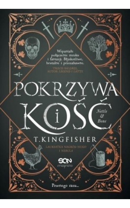 Pokrzywa i kość - T. Kingfisher - Ebook - 978-83-8330-144-0