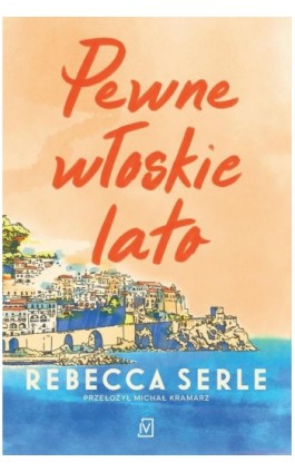 Pewne włoskie lato - Rebecca Serle - Ebook - 9788367727174