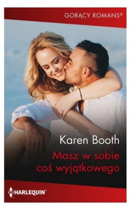Masz w sobie coś wyjątkowego - Karen Booth - Ebook - 978-83-276-9926-8