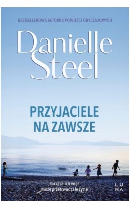 Przyjaciele na zawsze - Danielle Steel - Ebook - 978-83-67790-13-0