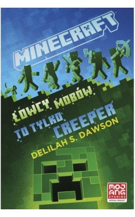 Minecraft. Łowcy mobów. To tylko creeper - Delilah Dawson - Ebook - 978-83-287-2684-0