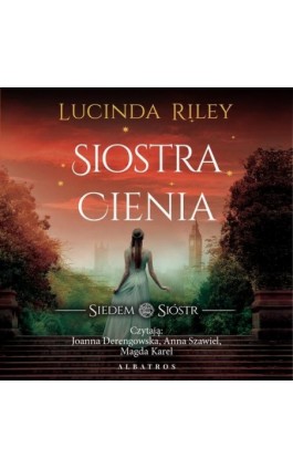 Siostra cienia. Cykl Siedem Sióstr. Tom 3 - Lucinda Riley - Audiobook - 978-83-6775-834-5