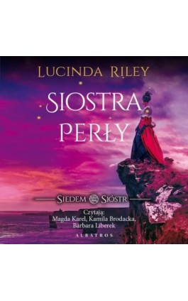 Siostra perły. Cykl Siedem Sióstr. Tom 4 - Lucinda Riley - Audiobook - 978-83-6775-835-2