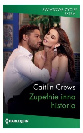 Zupełnie inna historia - Caitlin Crews - Ebook - 978-83-276-9327-3