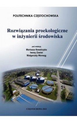 Rozwiązania proekologiczne w inżynierii środowiska - Ebook - 978-83-7193-920-4