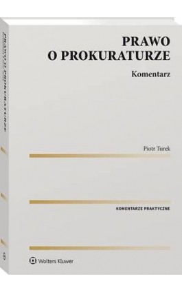 Prawo o prokuraturze. Komentarz - Piotr Turek - Ebook - 978-83-8328-832-1