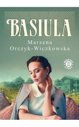 Basiula - Marzena Orczyk-Wiczkowska - Ebook - 978-83-67102-98-8