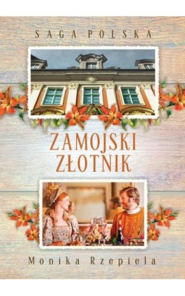 Saga Polska. Zamojski złotnik - Monika Rzepiela - Ebook - 978-83-67102-96-4