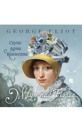 Młyn nad Flossą - George Eliot - Audiobook - 9788367501415
