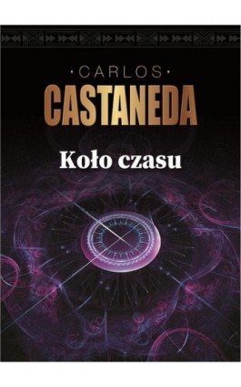 Koło Czasu - Carlos Castaneda - Ebook - 978-83-7998-815-0