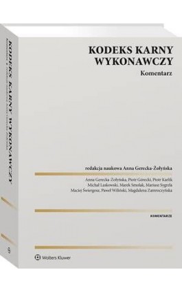 Kodeks karny wykonawczy. Komentarz - Paweł Wiliński - Ebook - 978-83-8328-770-6