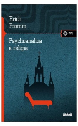 Psychoanaliza a religia - Erich Fromm - Ebook - 978-83-7998-849-5