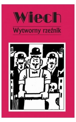 Wytworny rzeźnik - Stefan Wiechecki Wiech - Ebook - 978-83-7998-870-9