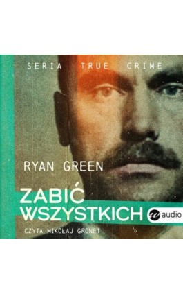 Zabić wszystkich - Ryan Green - Audiobook - 978-83-8032-886-0