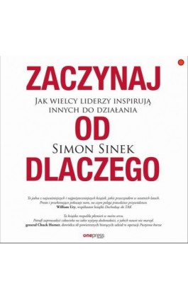 Zaczynaj od DLACZEGO. Jak wielcy liderzy inspirują innych do działania - Simon Sinek - Audiobook - 978-83-8322-631-6