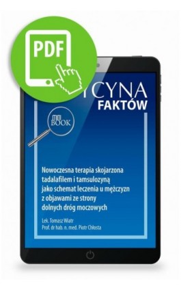 Nowoczesna terapia skojarzona tadalafilem i tamsulozyną jako schemat leczenia u mężczyzn z objawami ze strony dolnych dróg moczo - Tomasz Wiatr - Ebook