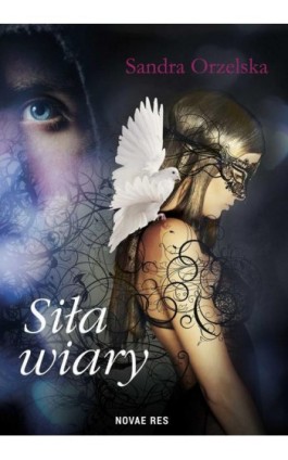 Siła wiary - Sandra Orzelska - Ebook - 978-83-8083-207-7