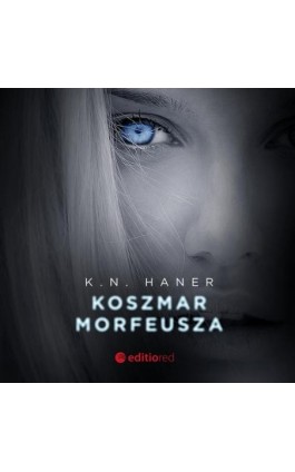 Koszmar Morfeusza - K. N. Haner - Audiobook - 978-83-8322-670-5