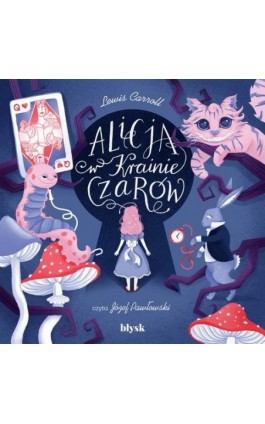 Alicja w Krainie Czarów - Lewis Carroll - Audiobook - 9788367739054