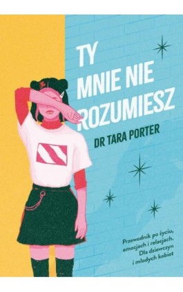 Ty mnie nie rozumiesz - Tara Porter - Ebook - 978-83-287-2695-6