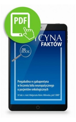 Pregabalina vs gabapentyna w leczeniu bólu neuropatycznego u pacjentów onkologicznych [Medycyna Faktów 1/2022] - Małgorzata Malec-Milewska - Ebook