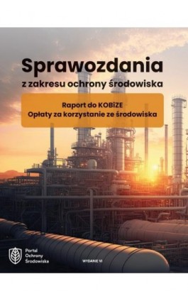 Sprawozdania z zakresu ochrony środowiska. - Praca zbiorowa - Ebook - 978-83-8276-800-8