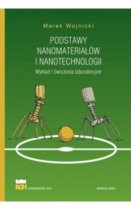 Podstawy nanomateriałów i nanotechnologii - Marek Wojnicki - Ebook - 978-83-67427-08-1