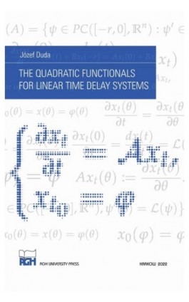 The Quadratic Functionals for Linear Time Delay Systems - Józef Duda - Ebook - 978-83-67427-47-0