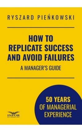 How to Replicate Success and Avoid Failures - Ryszard Pieńkowski - Ebook - 978-83-8268-410-0