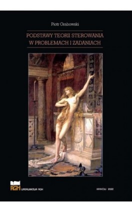 Podstawy teorii sterowania w problemach i zadaniach - Piotr Grabowski - Ebook - 978-83-66727-79-3